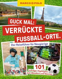Produktbild: MARCO POLO Guck mal: Verr&uuml;ckte Fu&szlig;ball-Orte