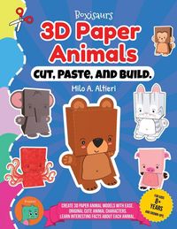 Produktbild: Cut, Paste, and Build 3D Paper Animals