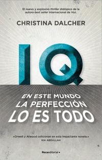Produktbild: IQ : en este mundo la perfecci&oacute;n lo es todo