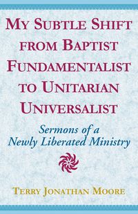 Produktbild: My Subtle Shift from Baptist Fundamentalist to ...