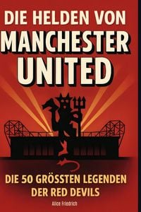 Produktbild: Die Helden von Manchester United
