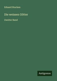 Produktbild: Die weissen G&ouml;tter