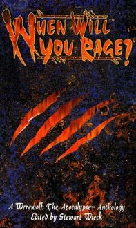 Produktbild: When Will You Rage? - A Werewolf: The Apocalypse Anthology