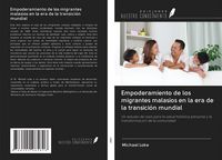 Produktbild: Empoderamiento de los migrantes malasios en la era de la transici&oacute;n mundial