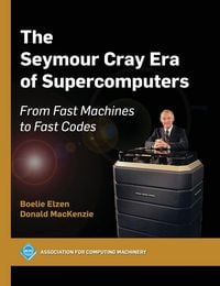 Produktbild: The Seymour Cray Era of Supercomputers