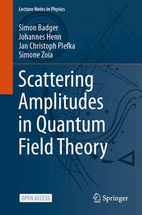 Produktbild: Scattering Amplitudes in Quantum Field Theory