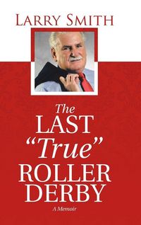 Produktbild: The Last "True" Roller Derby