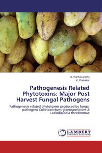 Produktbild: Pathogenesis Related Phytotoxins: Major Post Harvest Fungal Pathogens