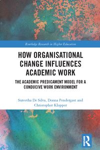 Produktbild: How Organisational Change Influences Academic Work