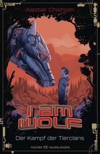 Produktbild: I am Wolf &ndash; Der Kampf der Tierclans