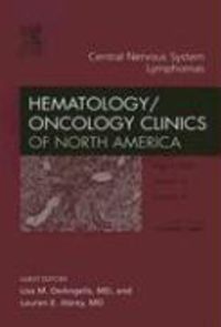Produktbild: Hematology/Oncology Clinics of North America Volume 19: Central Nervous System Lymphomas, Number 4