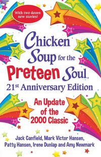 Produktbild: Chicken Soup for the Preteen Soul 21st Anniversary Edition