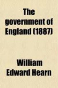 Produktbild: The Government of England; Its Structure and Its Development