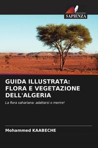 Produktbild: Guida Illustrata: Flora E Vegetazione Dell'algeria