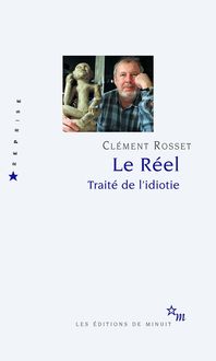 Produktbild: Le r&eacute;el : trait&eacute; de l'idiotie
