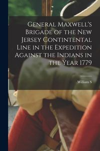 Produktbild: General Maxwell's Brigade of the New Jersey Contintental Line in the Expedition Against the Indians in the Year 1779