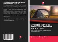 Produktbild: Avalia&ccedil;&atilde;o te&oacute;rica da reflect&acirc;ncia em filmes finos AL/SiO2