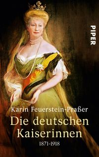 Bild vom Artikel Die deutschen Kaiserinnen vom Autor Karin Feuerstein-Prasser