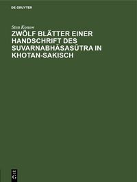 Produktbild: Zw&ouml;lf Bl&auml;tter einer Handschrift des Suvarnabhāsasūtra in Khotan-Sakisch
