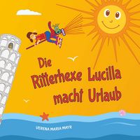 Produktbild: Die Ritterhexe Lucilla macht Urlaub
