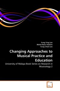 Produktbild: Loo, F: Changing Approaches to Musical Practice and Educatio