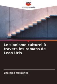 Produktbild: Le sionisme culturel &agrave; travers les romans de Leon Uris