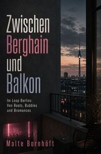Produktbild: Zwischen Berghain und Balkon