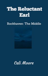 Produktbild: The Reluctant Earl (Rockhaven Trilogy, #2)