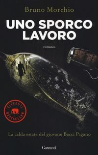 Produktbild: Uno sporco lavoro. La calda estate del giovane Bacci Pagano