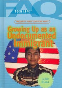 Produktbild: Frequently Asked Questions about Growing Up as an Undocumented Immigrant