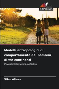 Produktbild: Modelli antropologici di comportamento dei bambini di tre continenti