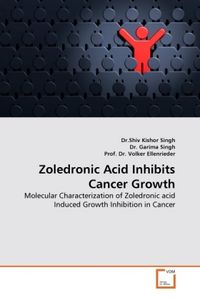 Produktbild: Singh, D: Zoledronic Acid Inhibits Cancer Growth