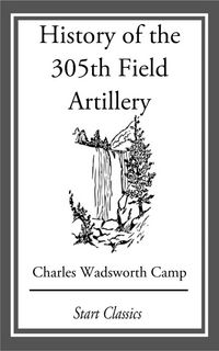 Produktbild: History of the 305th Field Artillery