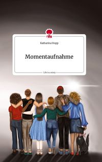 Produktbild: Momentaufnahme. Life is a Story - story.one