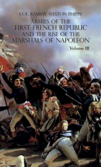 Produktbild: Armies Of The First French Republic and The Rise Of The Marshals Of Napoleon I