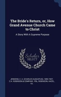 Produktbild: The Bride's Return, or, How Grand Avenue Church Came to Christ