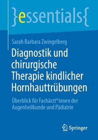 Bild vom Artikel Diagnostik und chirurgische Therapie kindlicher Hornhauttrübungen vom Autor Sarah Barbara Zwingelberg