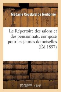 Produktbild: Le R&eacute;pertoire des salons et des pensionnats, compos&eacute; pour les jeunes demoiselles