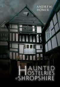 Produktbild: Haunted Hostelries of Shropshire