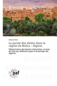 Produktbild: La pyrale des dattes dans la r&eacute;gion de Biskra - Alg&eacute;rie