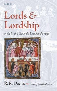 Produktbild: Lords and Lordship in the British Isles in the Late Middle Ages