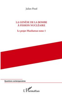 Produktbild: La gen&egrave;se de la bombe &agrave; fission nucl&eacute;aire