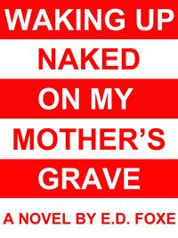 Produktbild: Waking Up Naked On My Mother's Grave