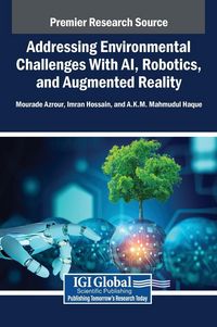 Produktbild: Addressing Environmental Challenges With AI, Robotics, and Augmented Reality