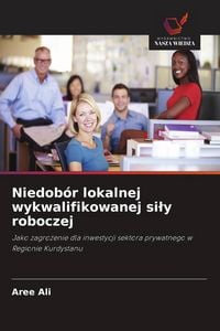 Produktbild: Niedob&oacute;r lokalnej wykwalifikowanej si&iquest;y roboczej