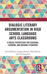 Produktbild: Dialogic Literary Argumentation in High School Language Arts Classrooms