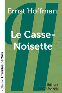Produktbild: Le Casse-Noisette (grands caract&egrave;res)