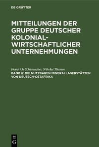 Produktbild: Die nutzbaren Minerallagerst&auml;tten von Deutsch-Ostafrika