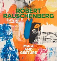 Produktbild: Robert Rauschenberg. Image and Gesture