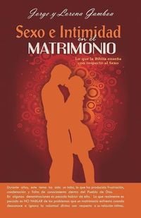 Produktbild: Sexo e Intimidad en el Matrimonio: Lo que la Biblia ensena respecto al Sexo